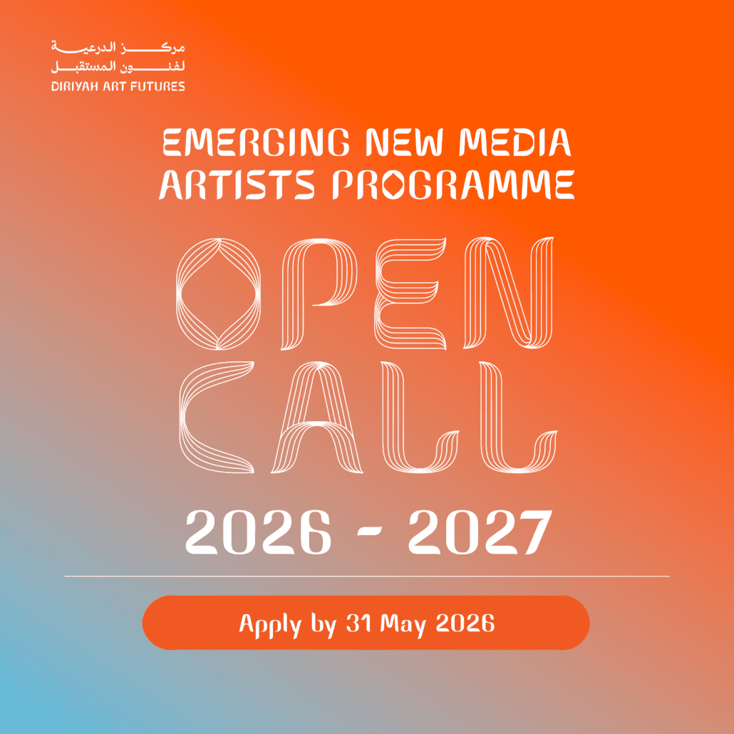 Diriyah Art Futures: Emerging New Media Artists Programme 2026–2027